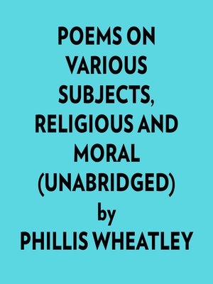 cover image of Poems On Various Subjects, Religious and Moral (Unabridged)